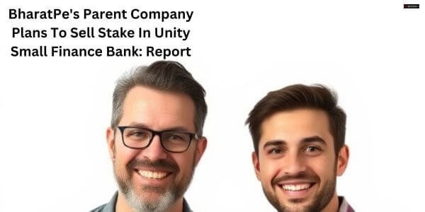 BharatPe's Parent Company Plans To Sell Stake In Unity Small Finance ...